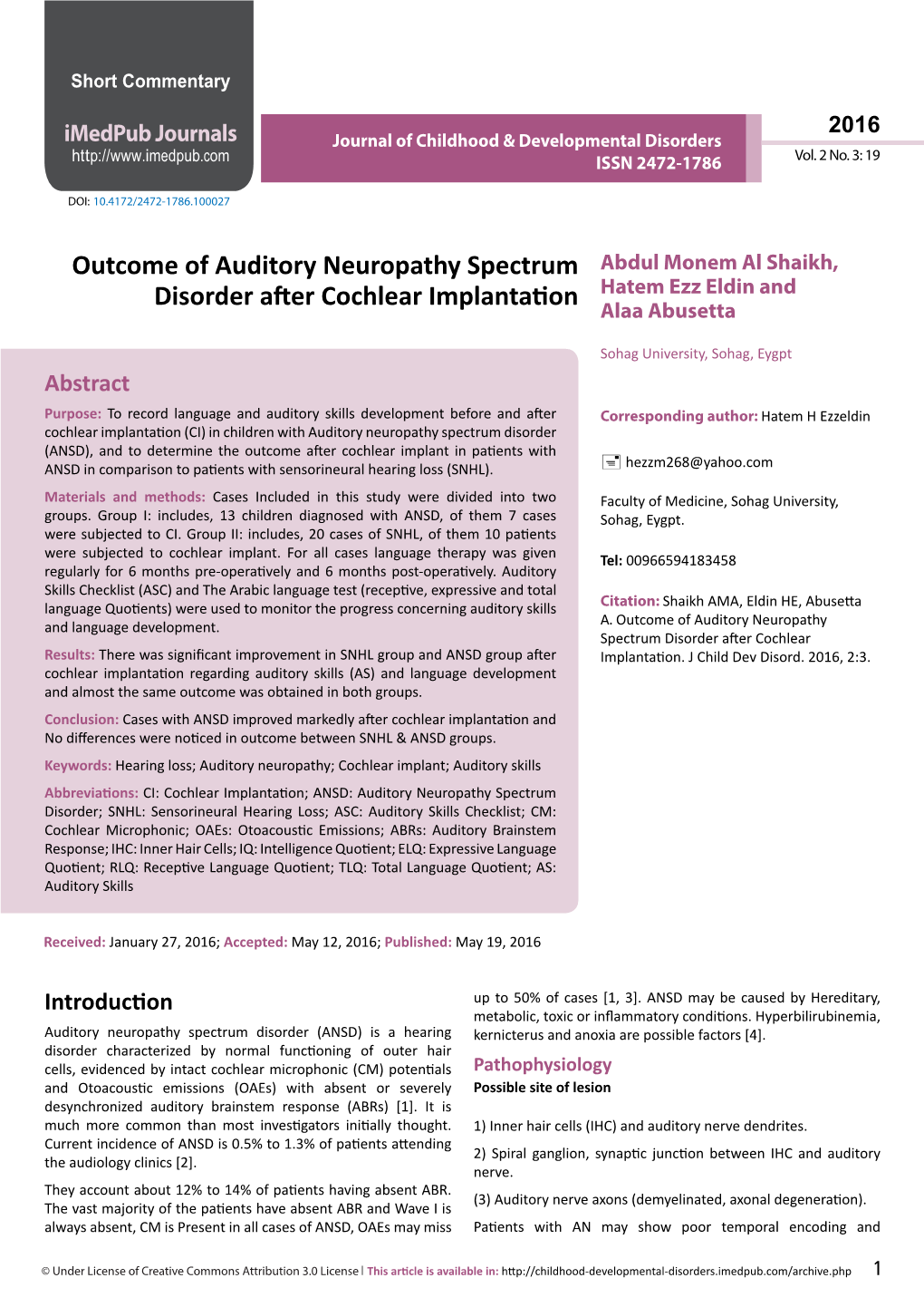 Outcome of Auditory Neuropathy Spectrum Disorder After Cochlear Results: There Was Significant Improvement in SNHL Group and ANSD Group After Implantation