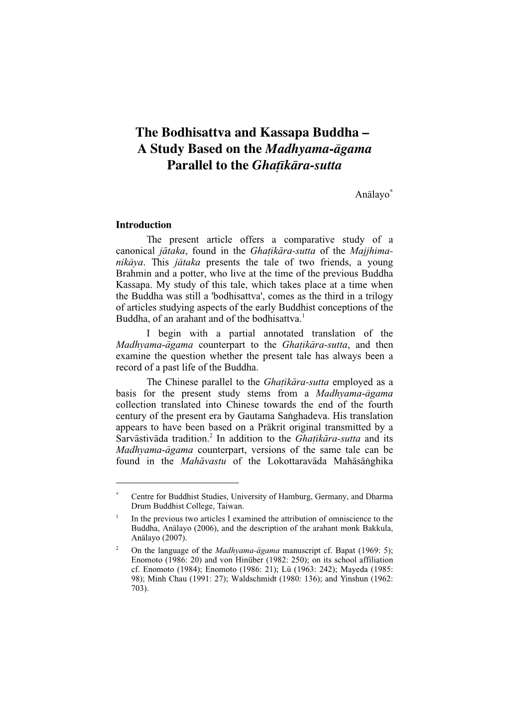 The Bodhisattva and Kassapa Buddha – a Study Based on the Madhyama-Ågama Parallel to the Gha†¥Kåra-Sutta