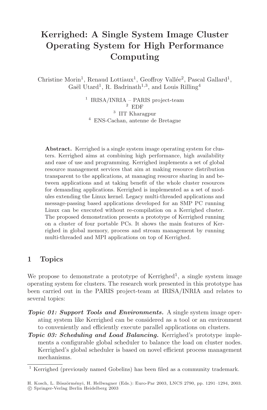 Kerrighed: a Single System Image Cluster Operating System for High Performance Computing