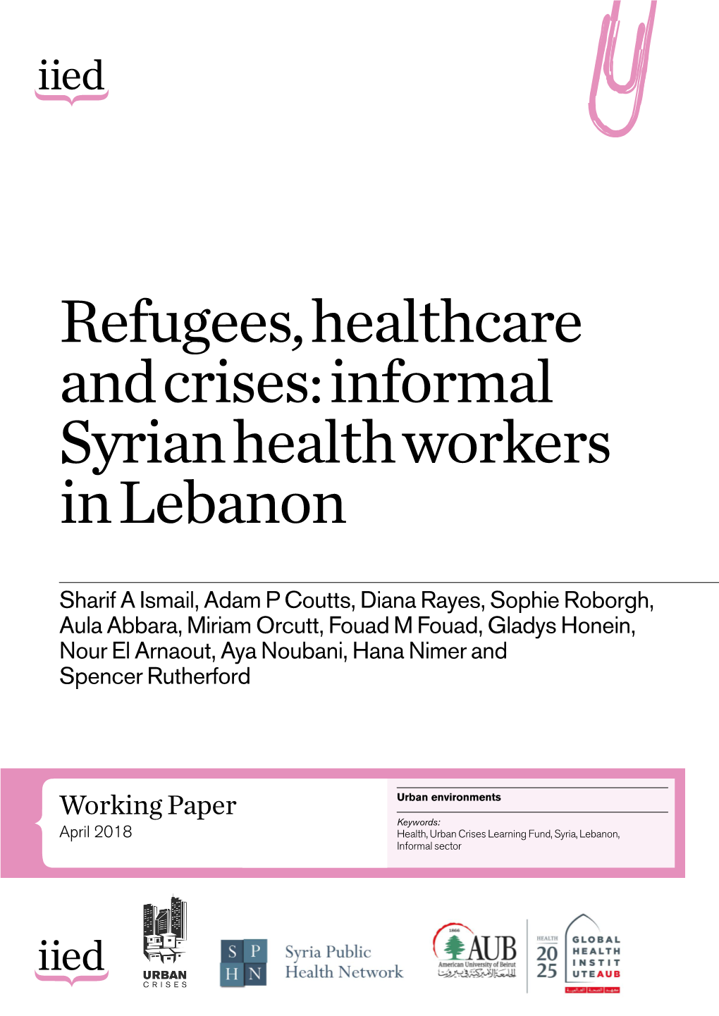 Refugees, Healthcare and Crises: Informal Syrian Health Workers in Lebanon