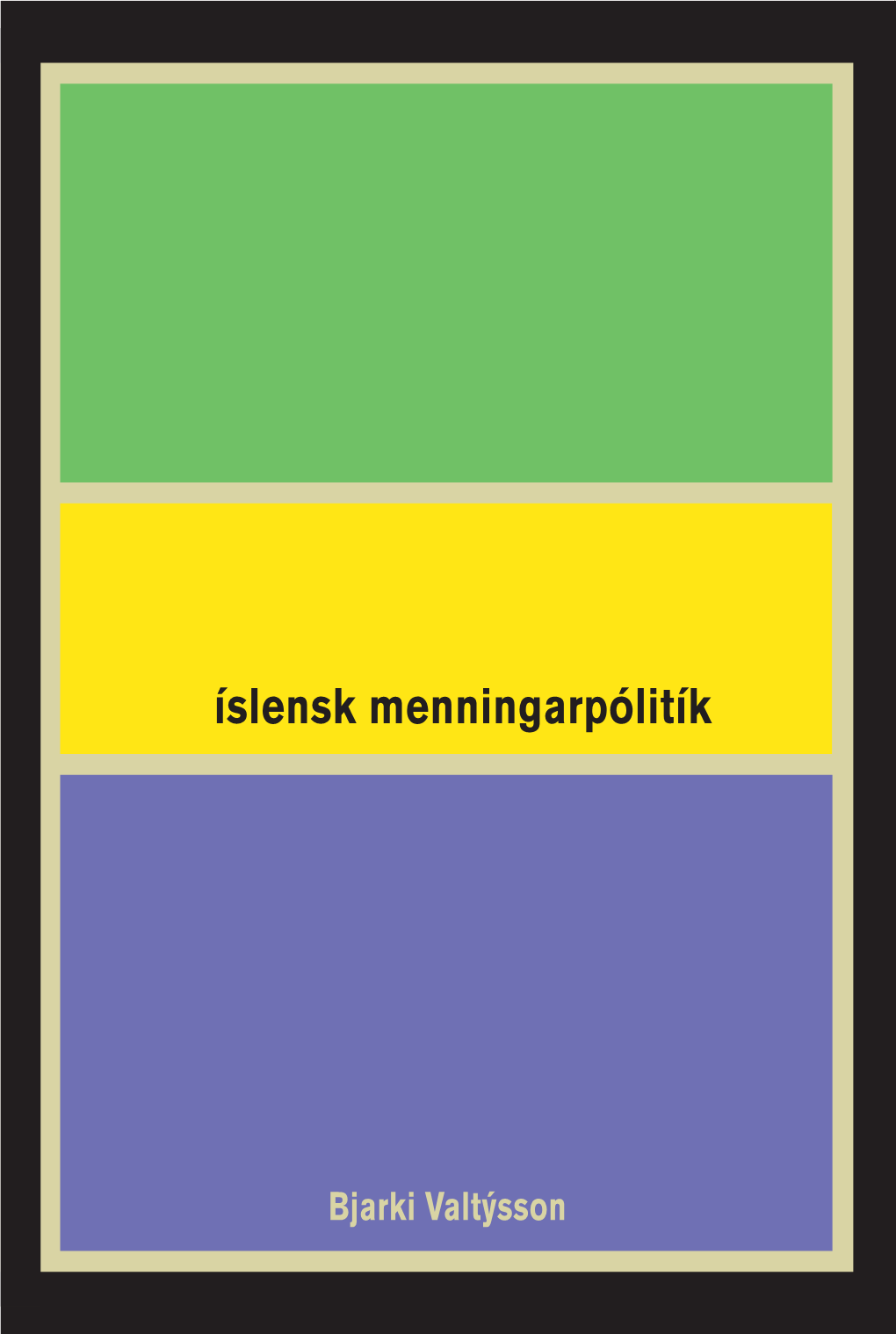 Íslensk Menningarpólitík