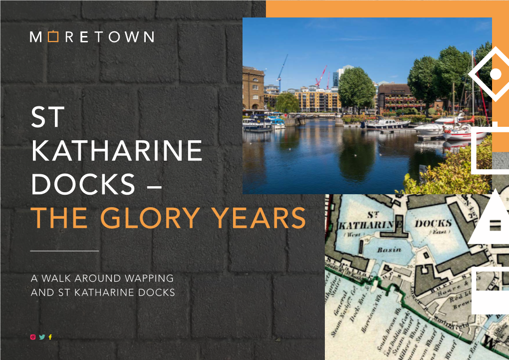 St Katharine Docks – the Glory Years