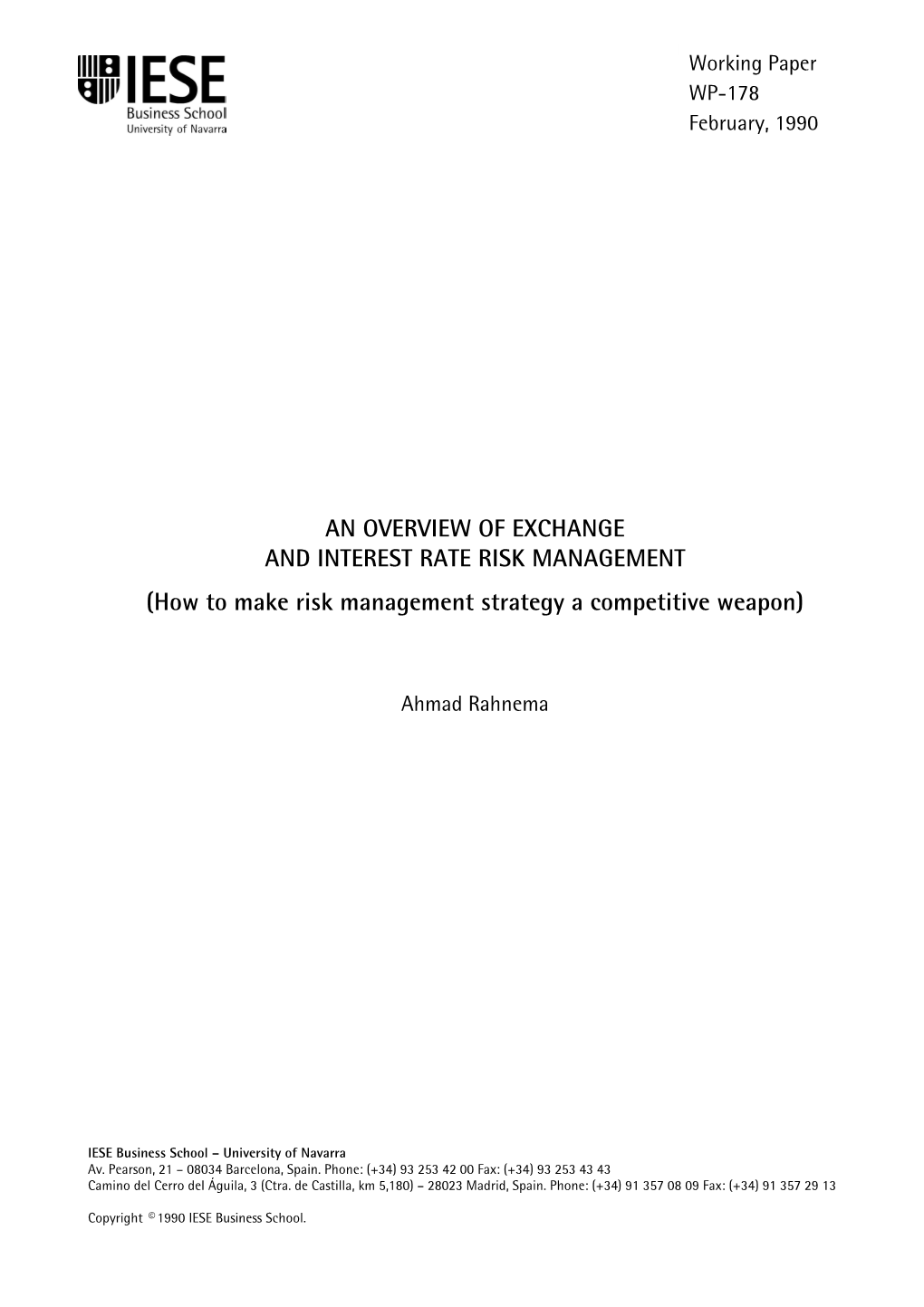 AN OVERVIEW of EXCHANGE and INTEREST RATE RISK MANAGEMENT (How to Make Risk Management Strategy a Competitive Weapon)