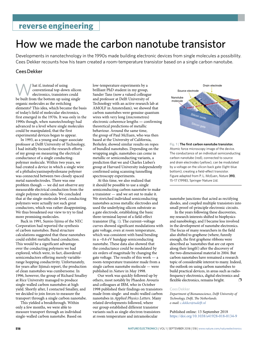 How We Made the Carbon Nanotube Transistor Developments in Nanotechnology in the 1990S Made Building Electronic Devices from Single Molecules a Possibility