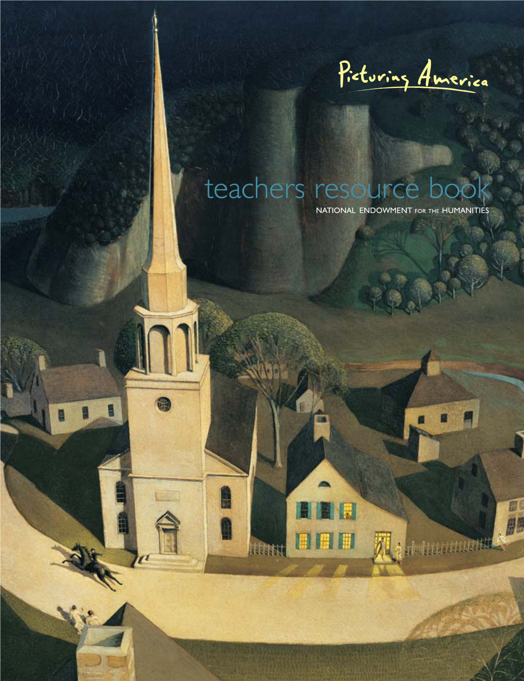 Teachers Resource Book NATIONAL ENDOWMENT for the HUMANITIES National Endowment for the Humanities I Ii Teachers Resource Book NATIONAL ENDOWMENT for the HUMANITIES