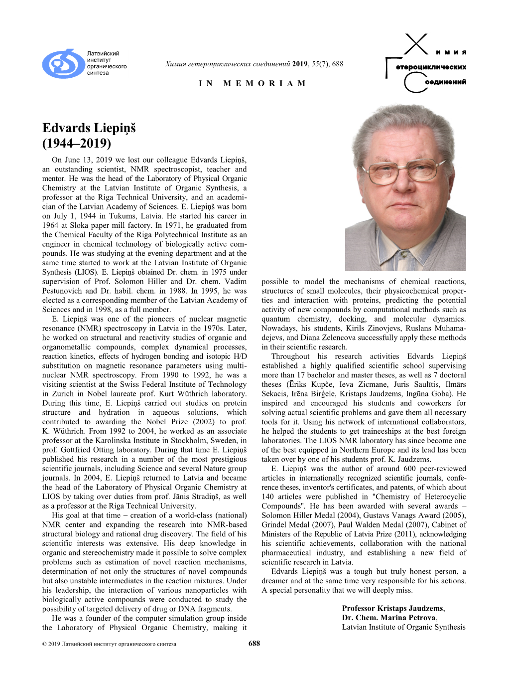 Edvards Liepiņš (1944–2019) on June 13, 2019 We Lost Our Colleague Edvards Liepiņš, an Outstanding Scientist, NMR Spectroscopist, Teacher and Mentor