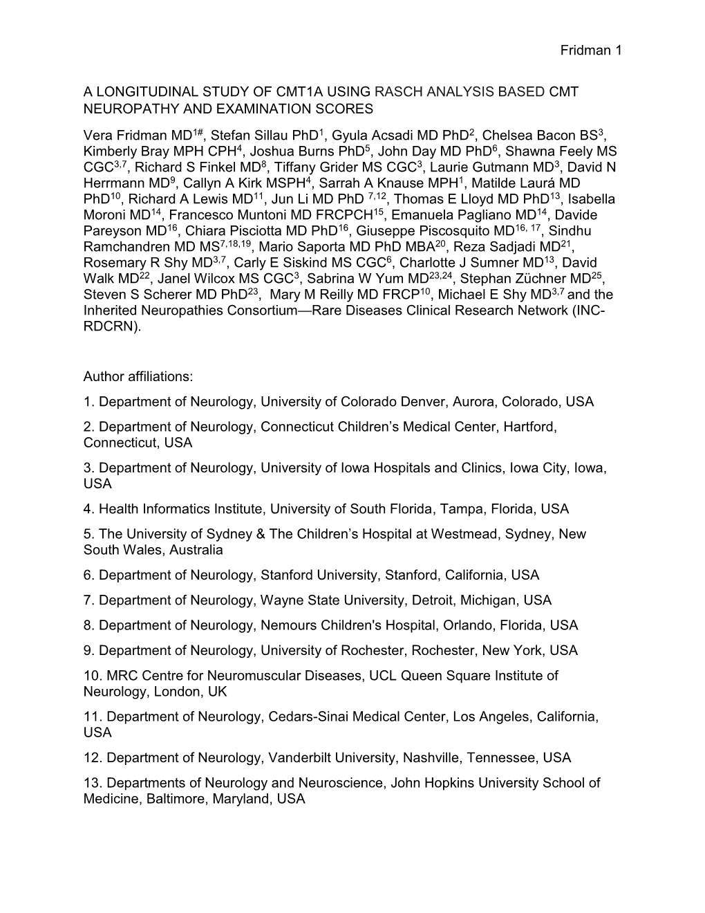 Fridman 1 a LONGITUDINAL STUDY of CMT1A USING RASCH ANALYSIS BASED CMT NEUROPATHY and EXAMINATION SCORES Vera Fridman MD1#, Stef