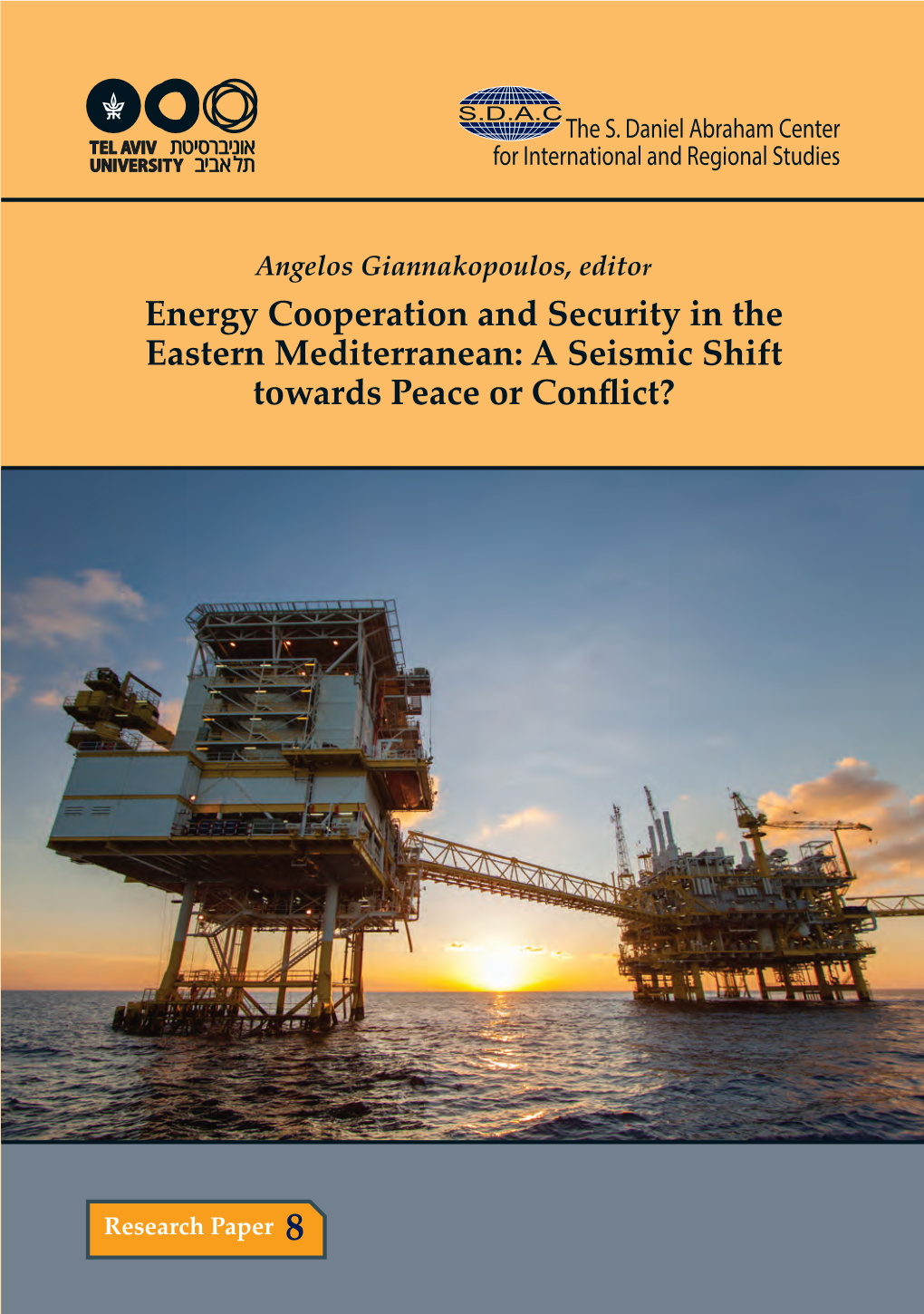 Energy Cooperation and Security in the Eastern Mediterranean: a Seismic Shift Towards Peace Or Conflict?