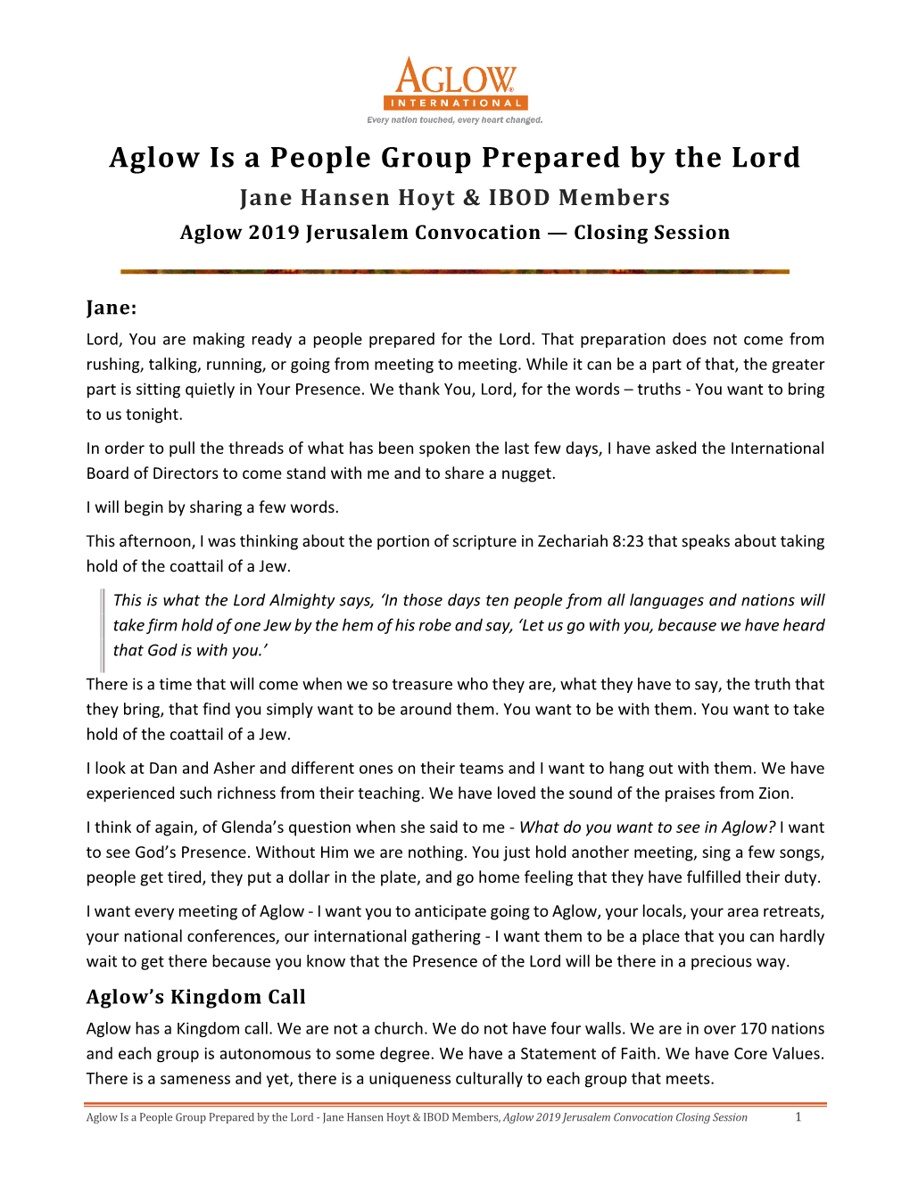 Aglow Is a People Group Prepared by the Lord Jane Hansen Hoyt & IBOD Members Aglow 2019 Jerusalem Convocation — Closing Session