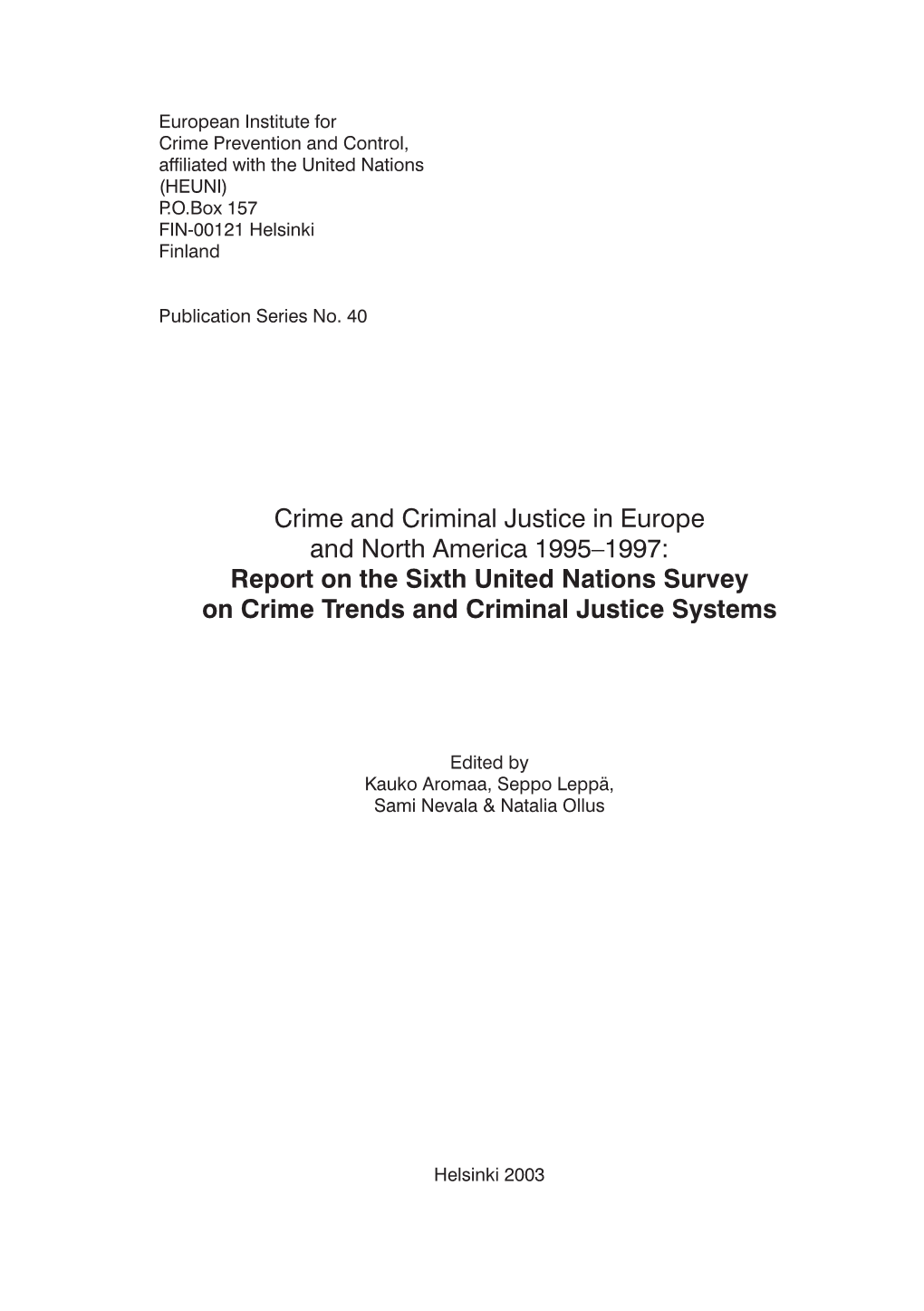 Crime and Criminal Justice in Europe and North America 1995–1997: Report on the Sixth United Nations Survey on Crime Trends and Criminal Justice Systems