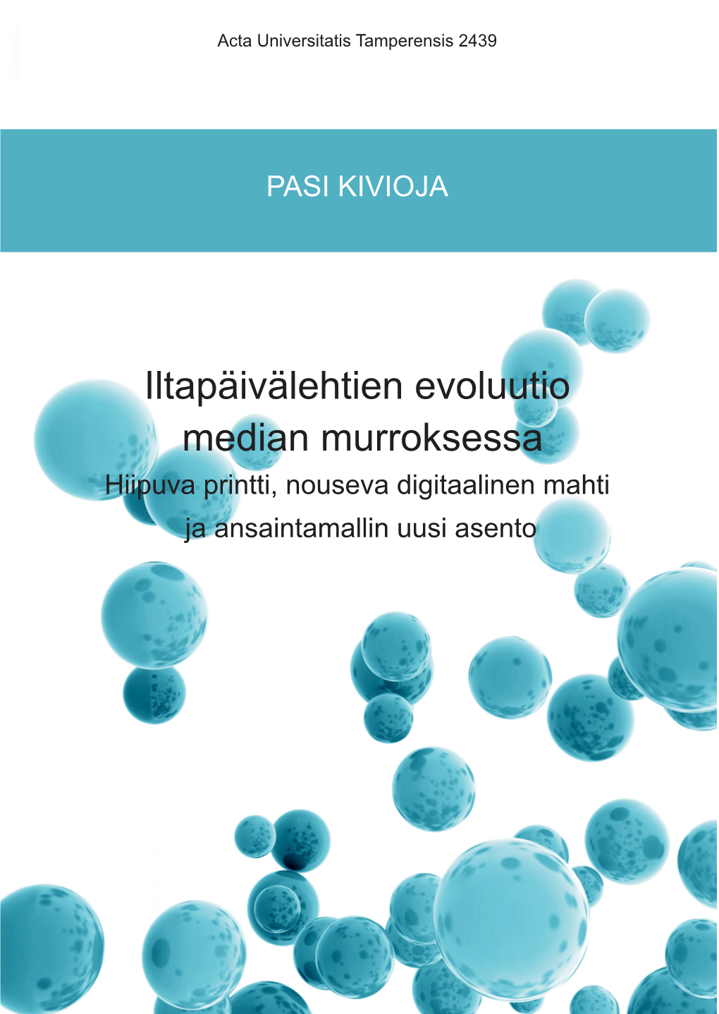 Iltapäivälehtien Evoluutio Median Murroksessa Acta Universitatis Tamperensis 2439