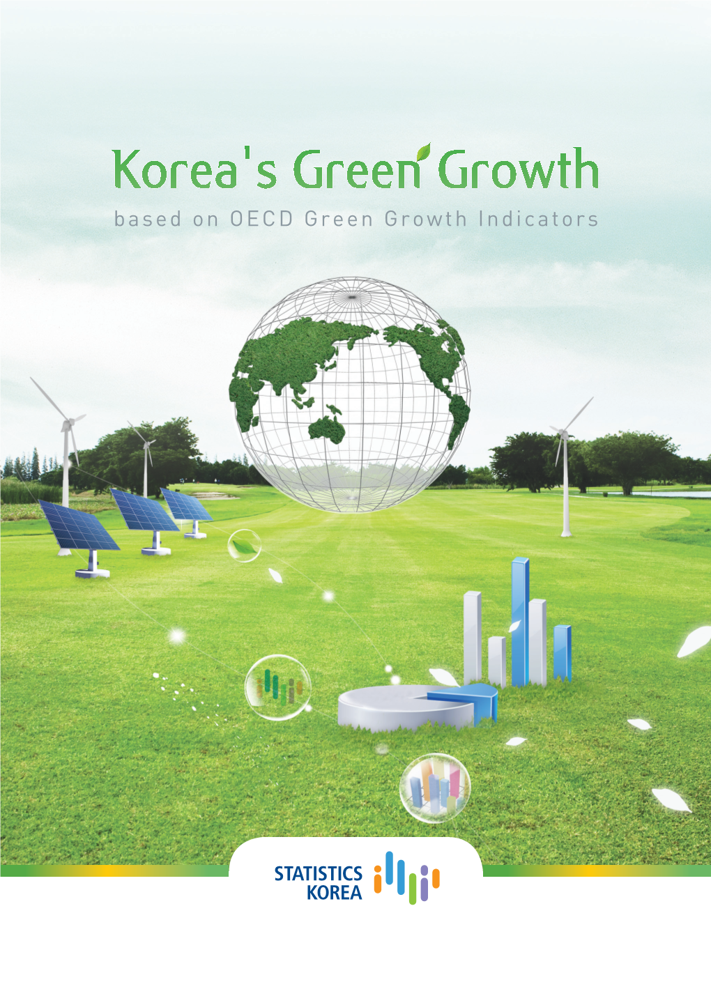 Korea's Green Growth Based on OECD Green Growth Indicators