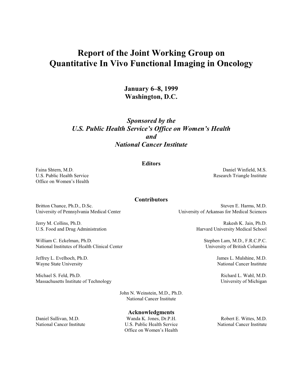 Report of the Joint Working Group on Quantitative in Vivo Functional Imaging in Oncology