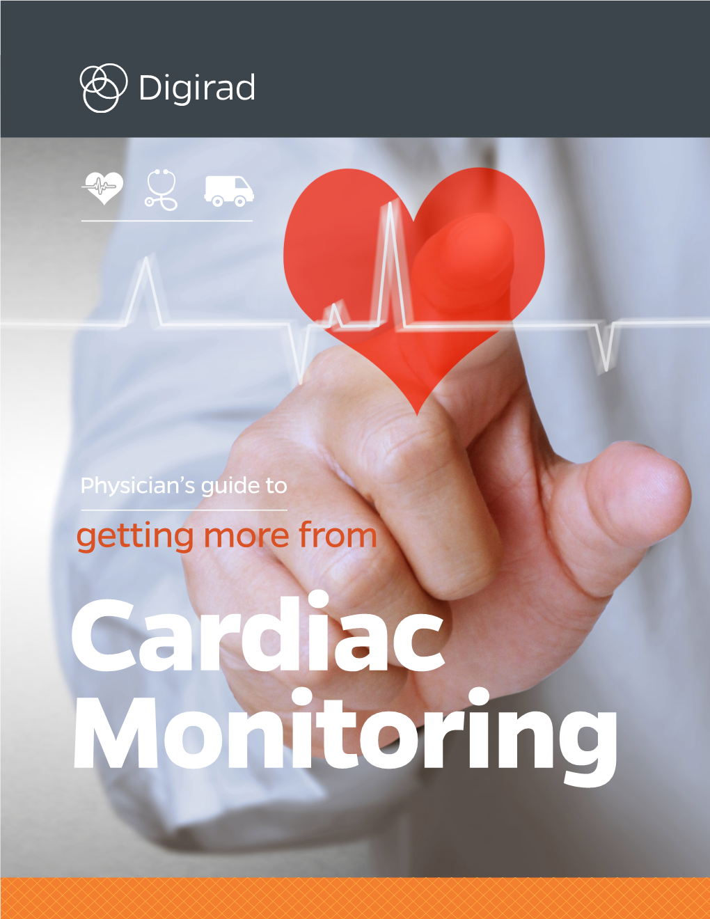 Cardiac Monitoring Physician’S Guide to Getting More from Cardiac Monitoring