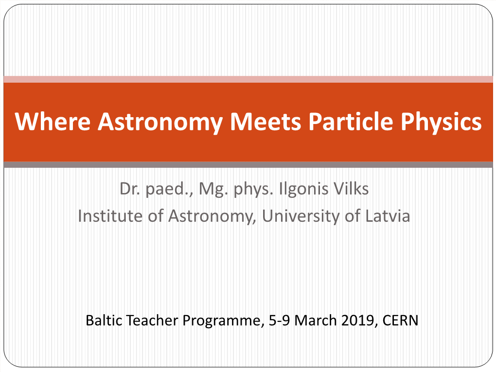 Where Astronomy Meets Particle Physics