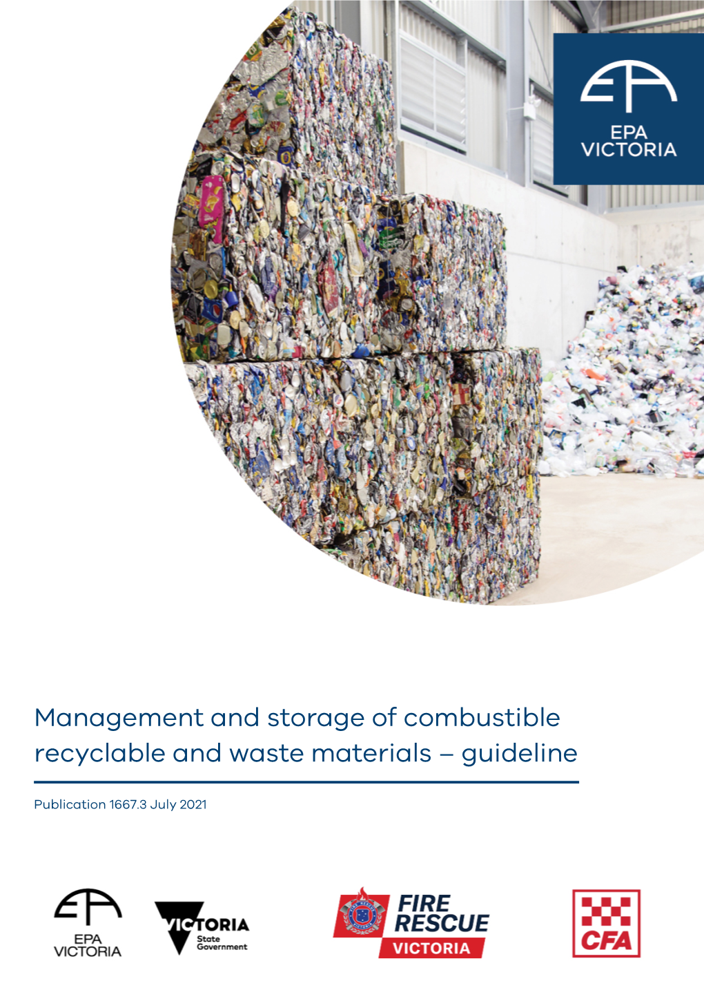 Management and Storage of Combustible Recyclable and Waste Materials – Guideline