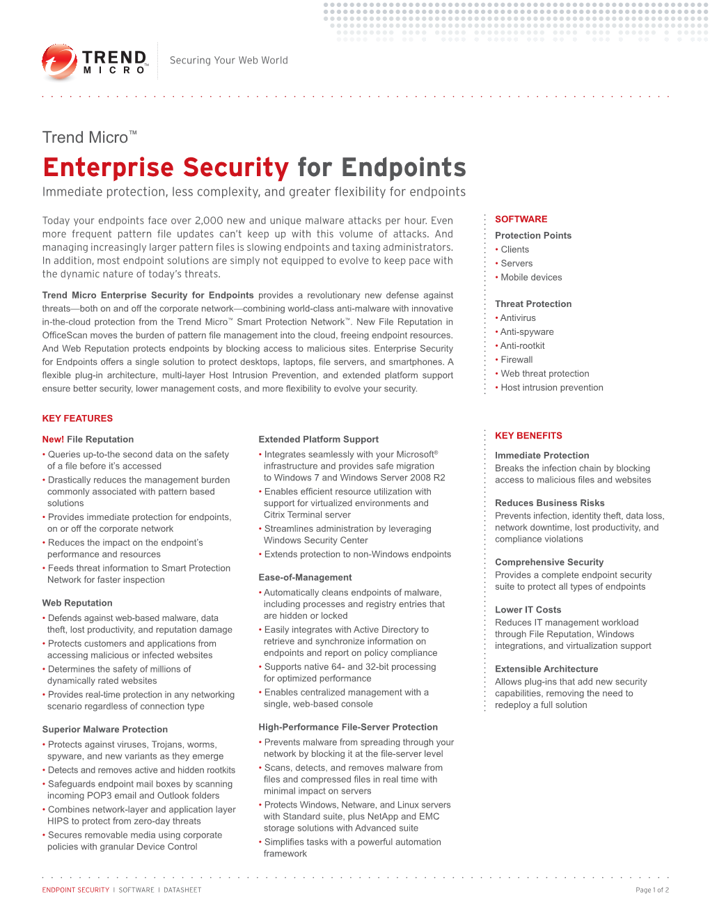 Enterprise Security for Endpoints Immediate Protection, Less Complexity, and Greater Flexibility for Endpoints