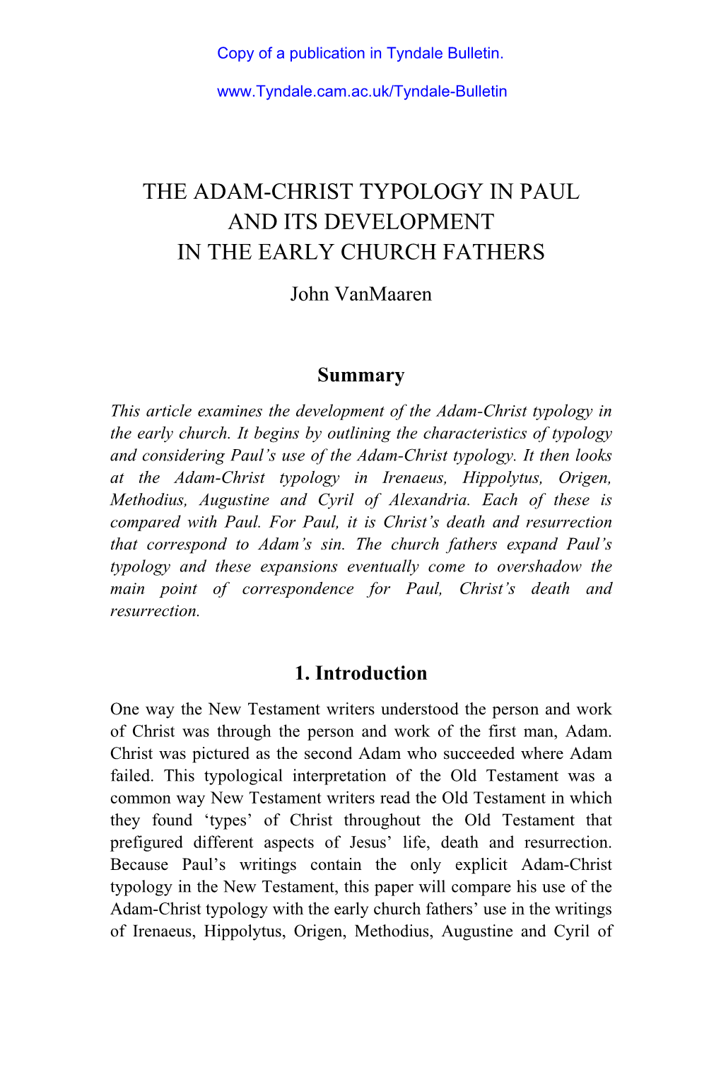 THE ADAM-CHRIST TYPOLOGY in PAUL and ITS DEVELOPMENT in the EARLY CHURCH FATHERS John Vanmaaren