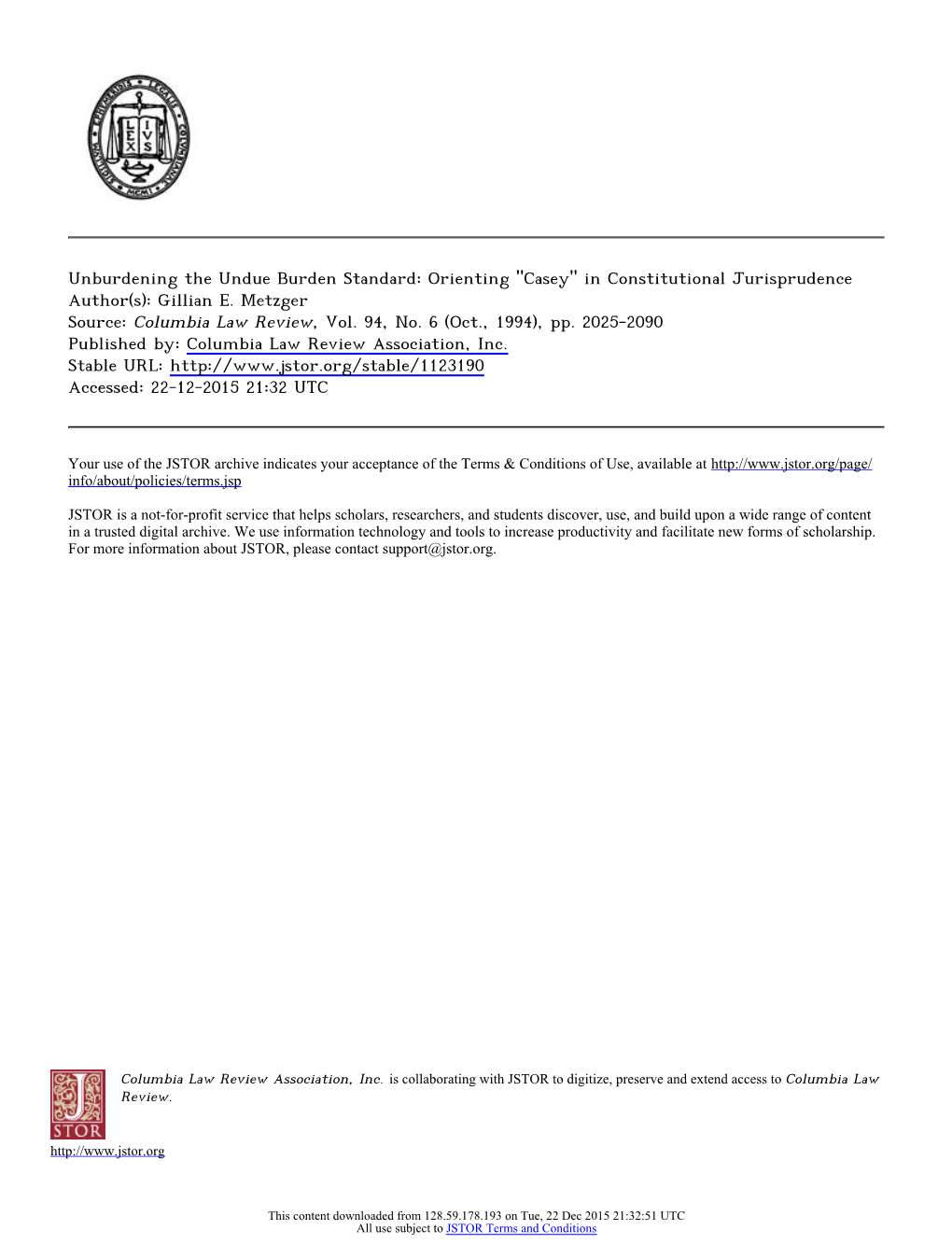 Unburdening the Undue Burden Standard: Orienting "Casey" in Constitutional Jurisprudence Author(S): Gillian E