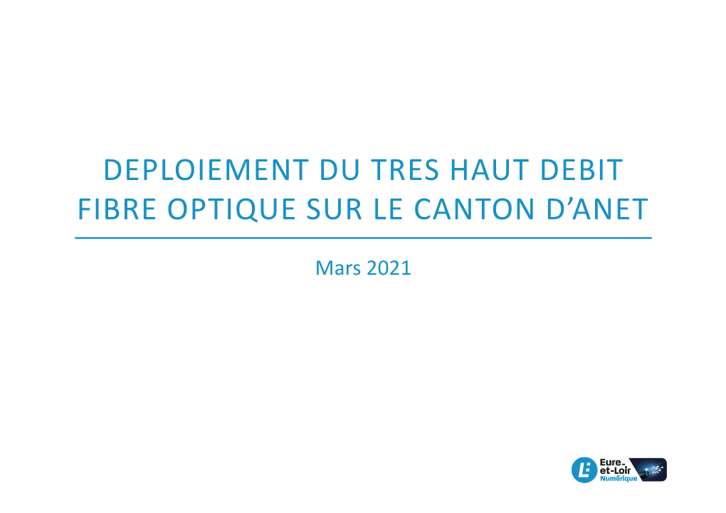 Deploiement Du Tres Haut Debit Fibre Optique Sur Le Canton D’Anet