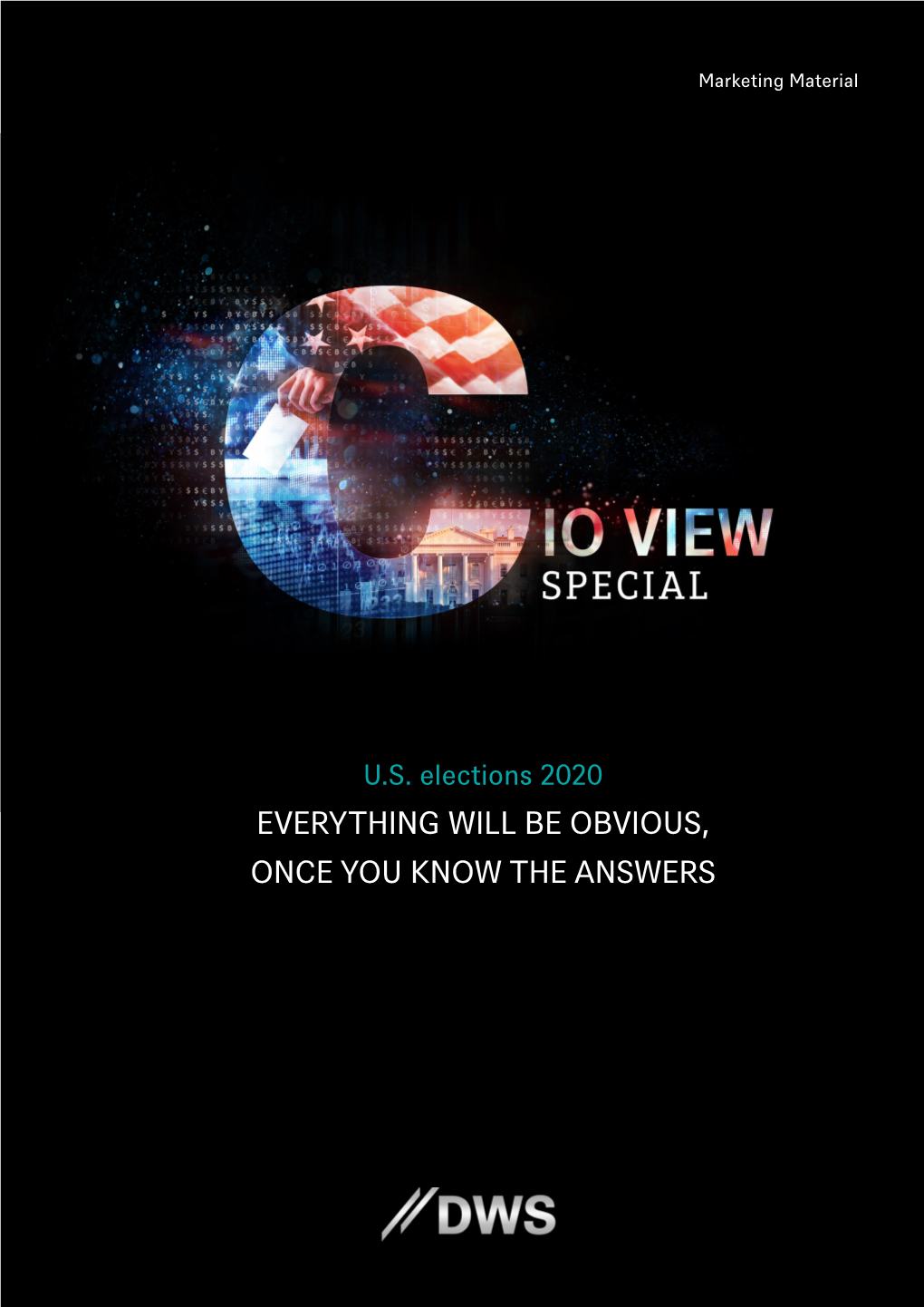 EVERYTHING WILL BE OBVIOUS, ONCE YOU KNOW the ANSWERS CIO View Special U.S