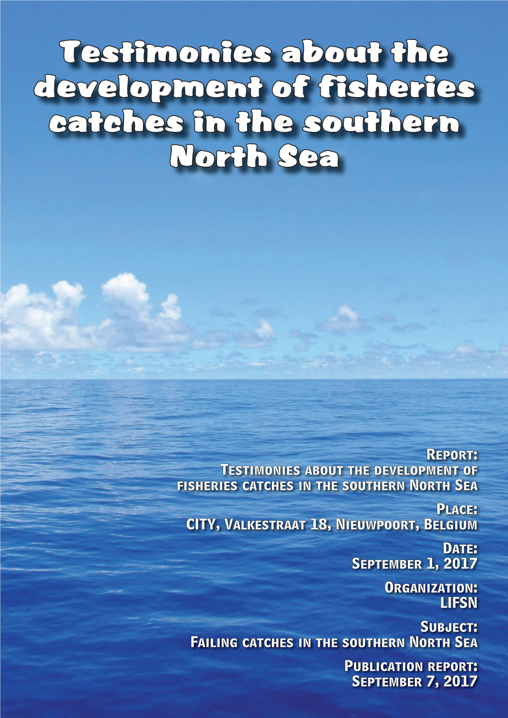 Testimonies About the Development of Fisheries Catches in the Southern North Sea