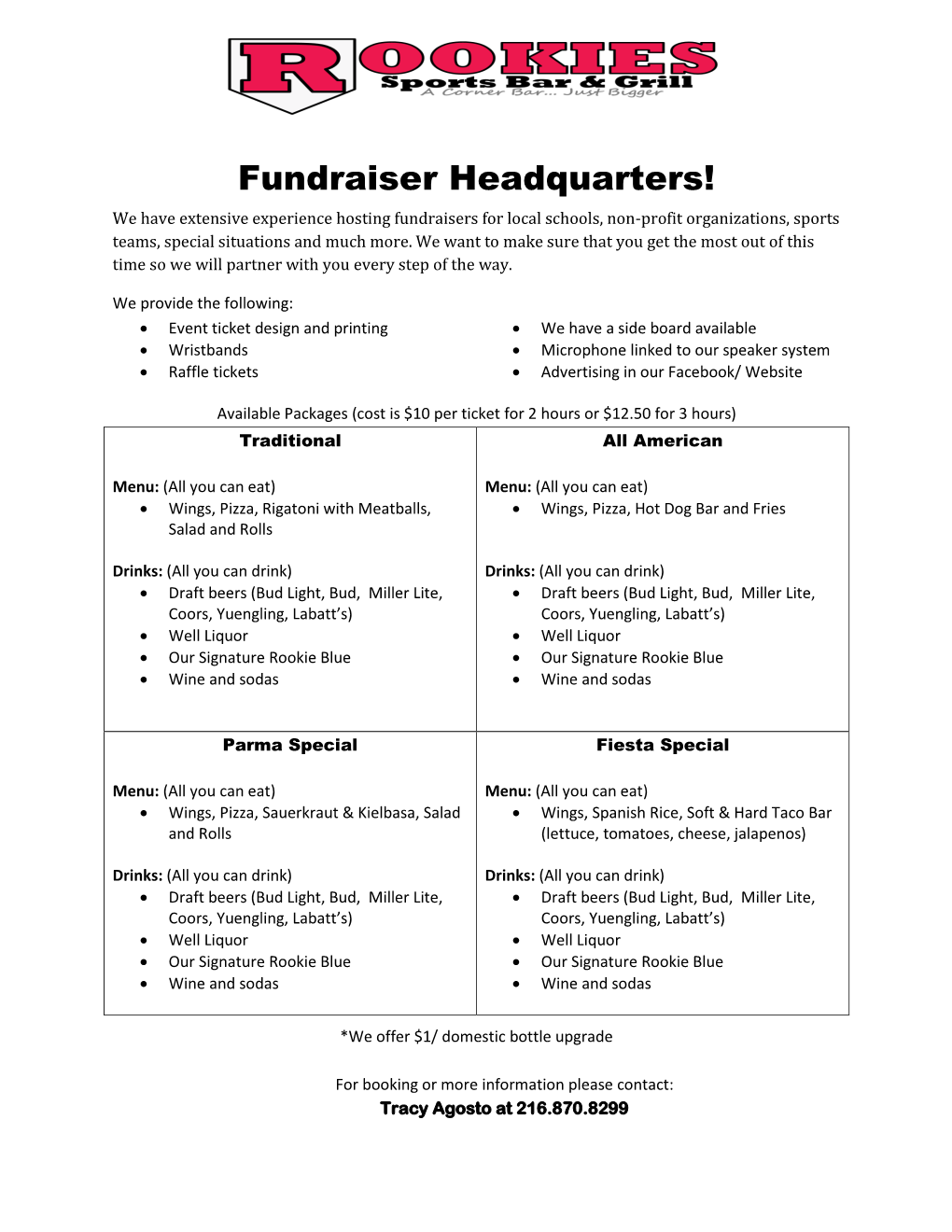 Fundraiser Headquarters! We Have Extensive Experience Hosting Fundraisers for Local Schools, Non-Profit Organizations, Sports Teams, Special Situations and Much More