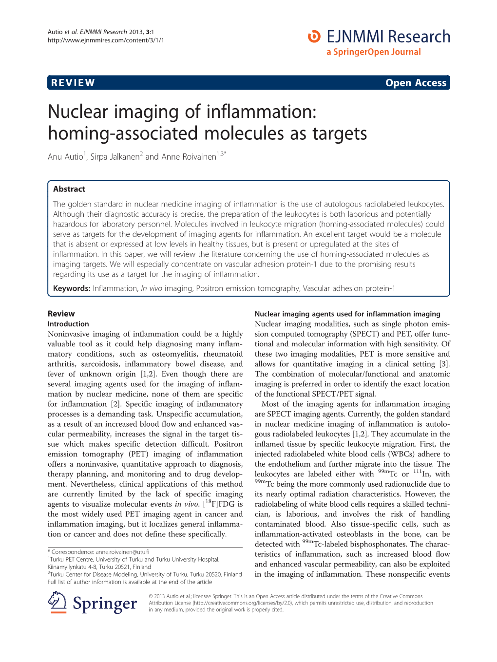 Nuclear Imaging of Inflammation: Homing-Associated Molecules As Targets Anu Autio1, Sirpa Jalkanen2 and Anne Roivainen1,3*