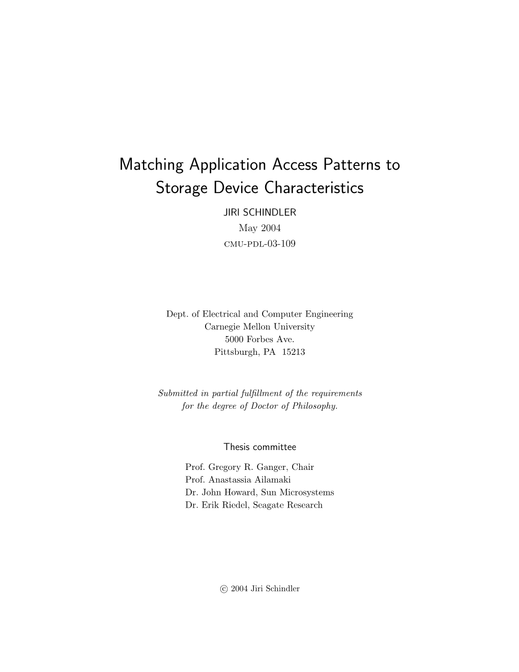 Matching Application Access Patterns to Storage Device Characteristics