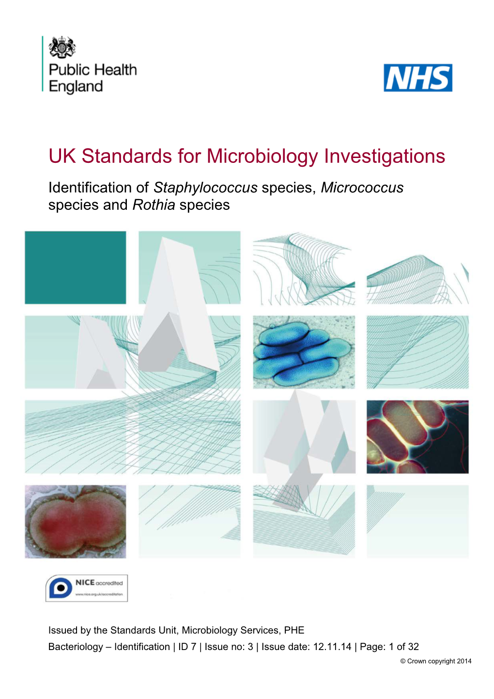 ID 7 | Issue No: 3 | Issue Date: 12.11.14 | Page: 1 of 32 © Crown Copyright 2014 Identification of Staphylococcus Species, Micrococcus Species and Rothia Species