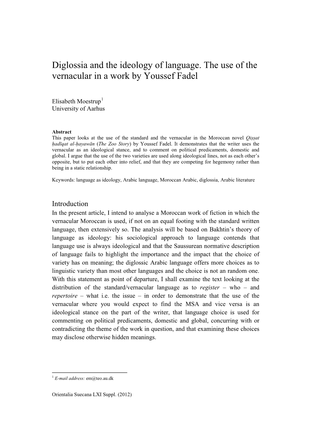 Diglossia and the Ideology of Language. the Use of the Vernacular in a Work by Youssef Fadel