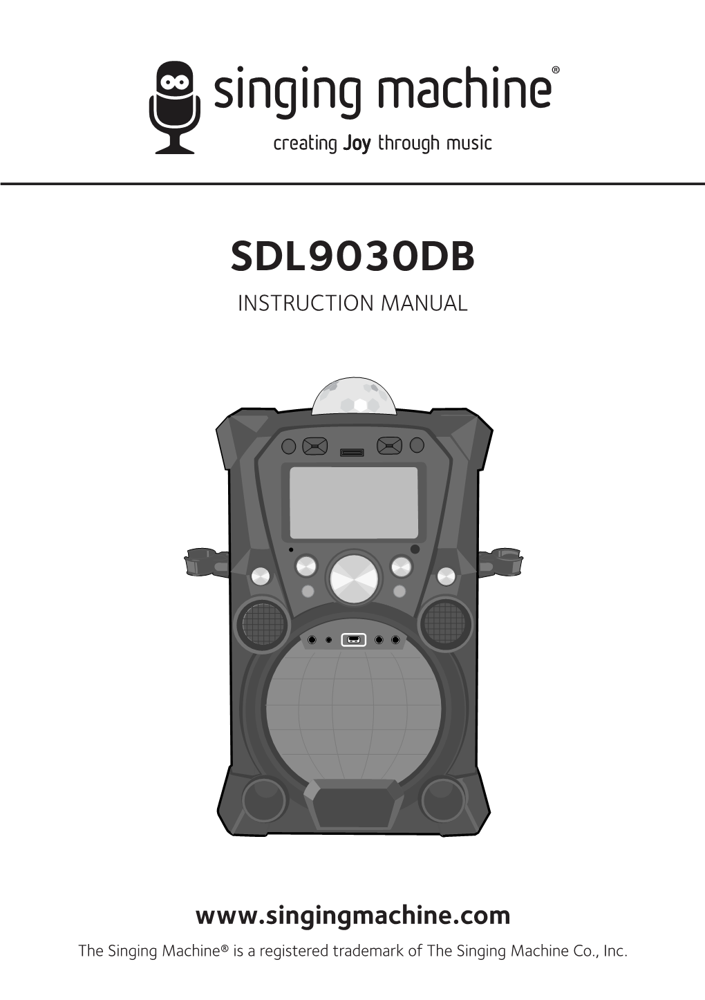 Singing Machine® Is a Registered Trademark of the Singing Machine Co., Inc