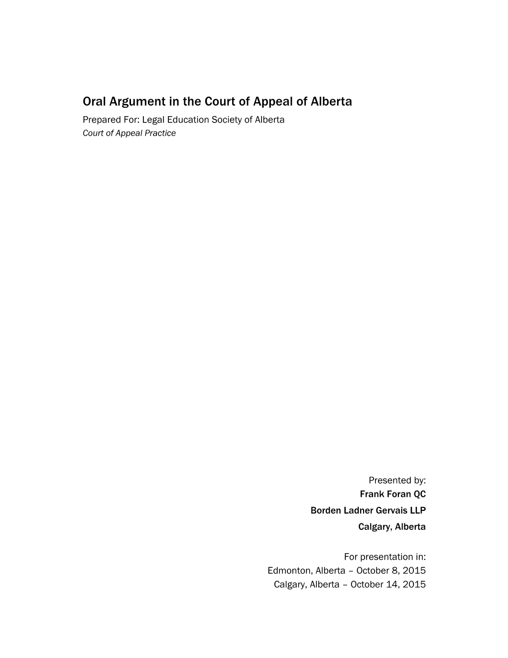 Oral Argument in the Court of Appeal of Alberta Prepared For: Legal Education Society of Alberta Court of Appeal Practice