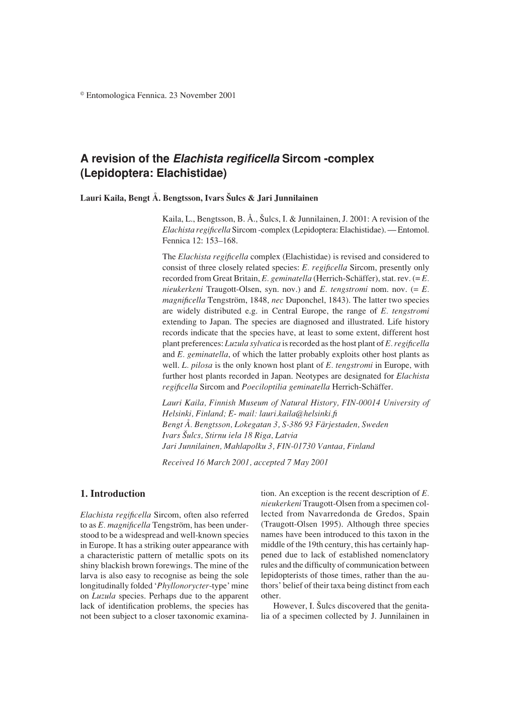 A Revision of the Elachista Regificella Sircom -Complex 155 Known from Male Specimens That Are Hardly Dis- Tral Surface Distally with a Row of Setae