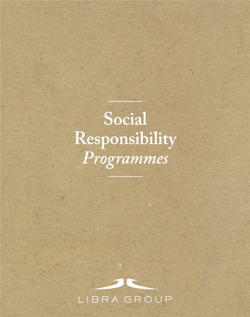 Social Responsibility Programmes at Libra, We Seek to Turn Family Values Into Guiding Business Principles