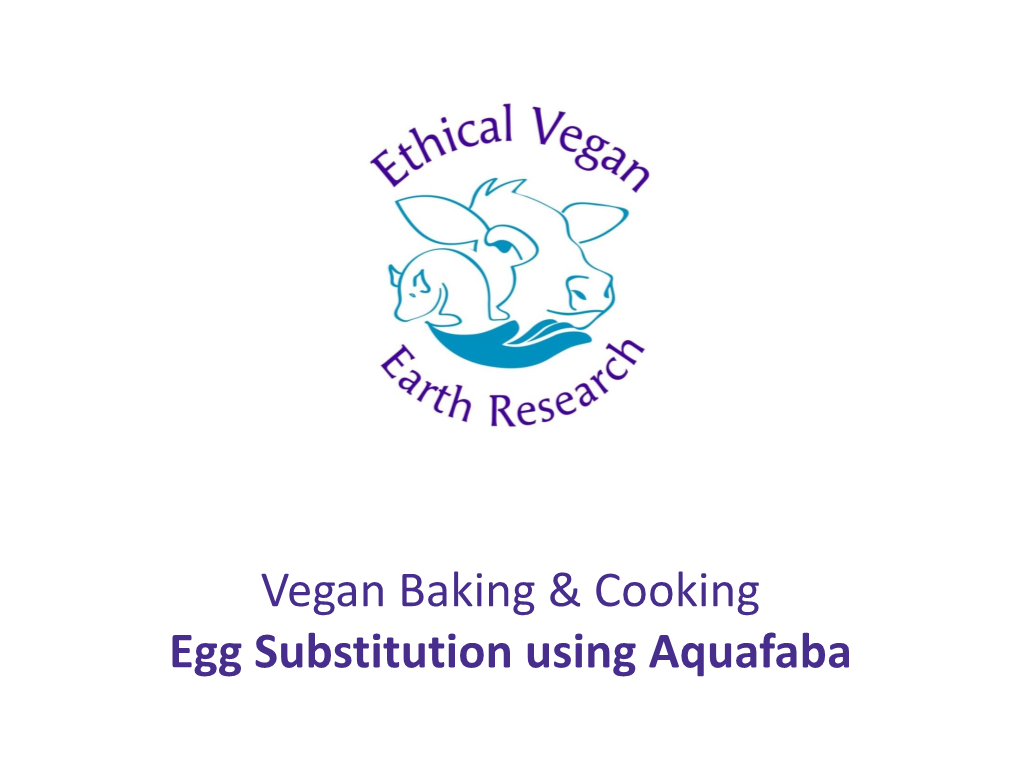 Vegan Baking & Cooking Egg Substitution Using Aquafaba