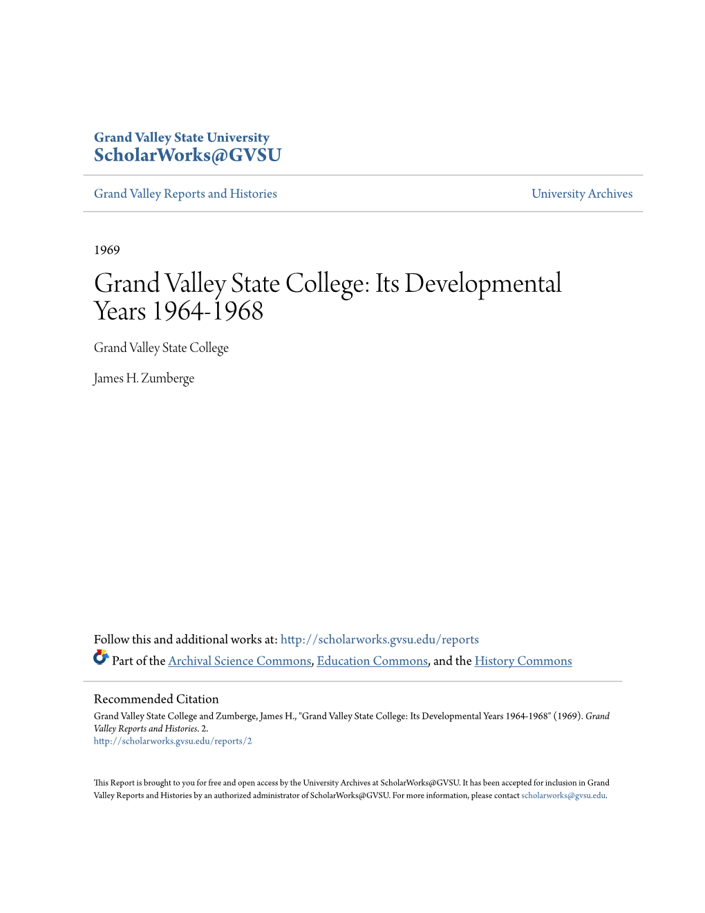 Grand Valley State College: Its Developmental Years 1964-1968 Grand Valley State College