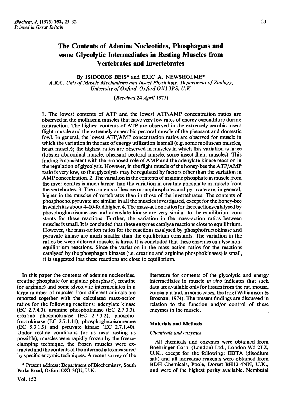 The Contents of Adenine Nucleotides, Phosphagens and Some Glycolytic Intermediates in Resting Muscles from Vertebrates and Invertebrates by ISIDOROS BEIS* and ERIC A