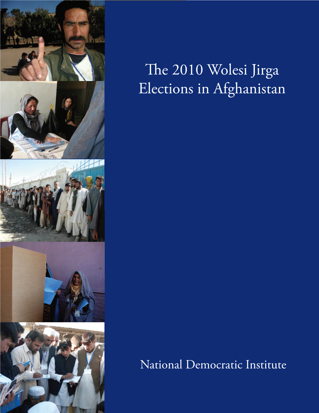 The 2010 Wolesi Jirga Elections in Afghanistan