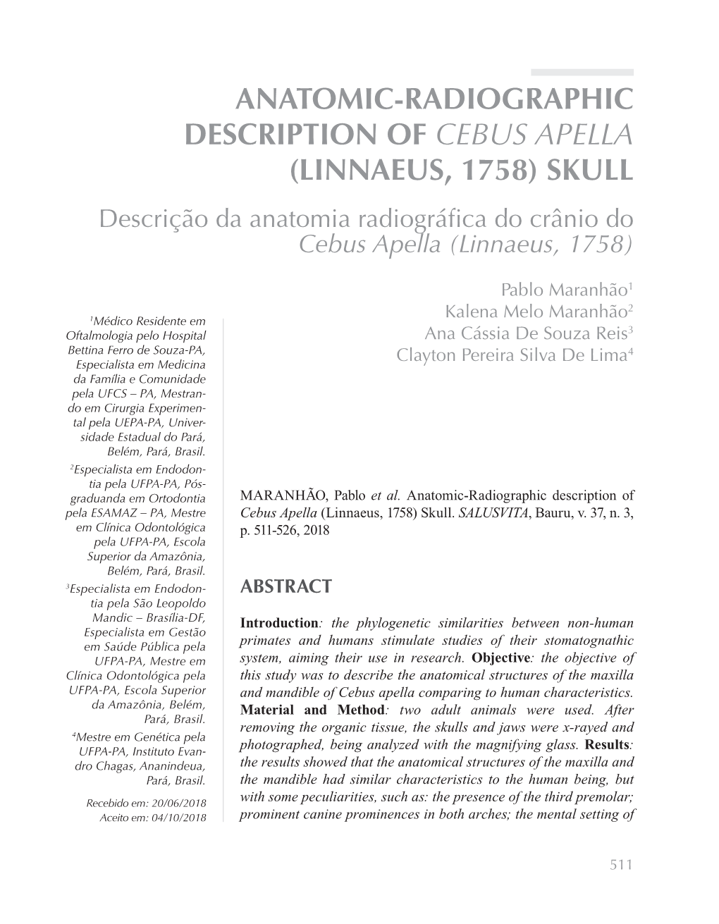 CEBUS APELLA (Linnaeus, 1758) SKULL Descrição Da Anatomia Radiográfica Do Crânio Do Cebus Apella (Linnaeus, 1758)