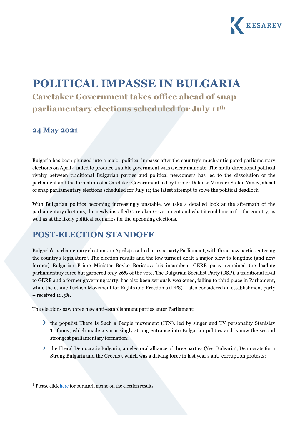 POLITICAL IMPASSE in BULGARIA Caretaker Government Takes Office Ahead of Snap Parliamentary Elections Scheduled for July 11Th