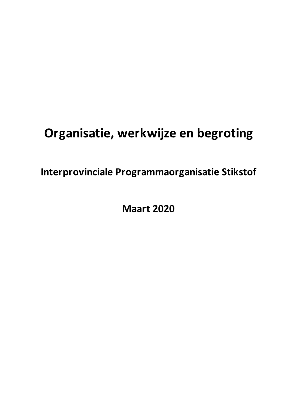 Organisatie, Werkwijze En Begroting