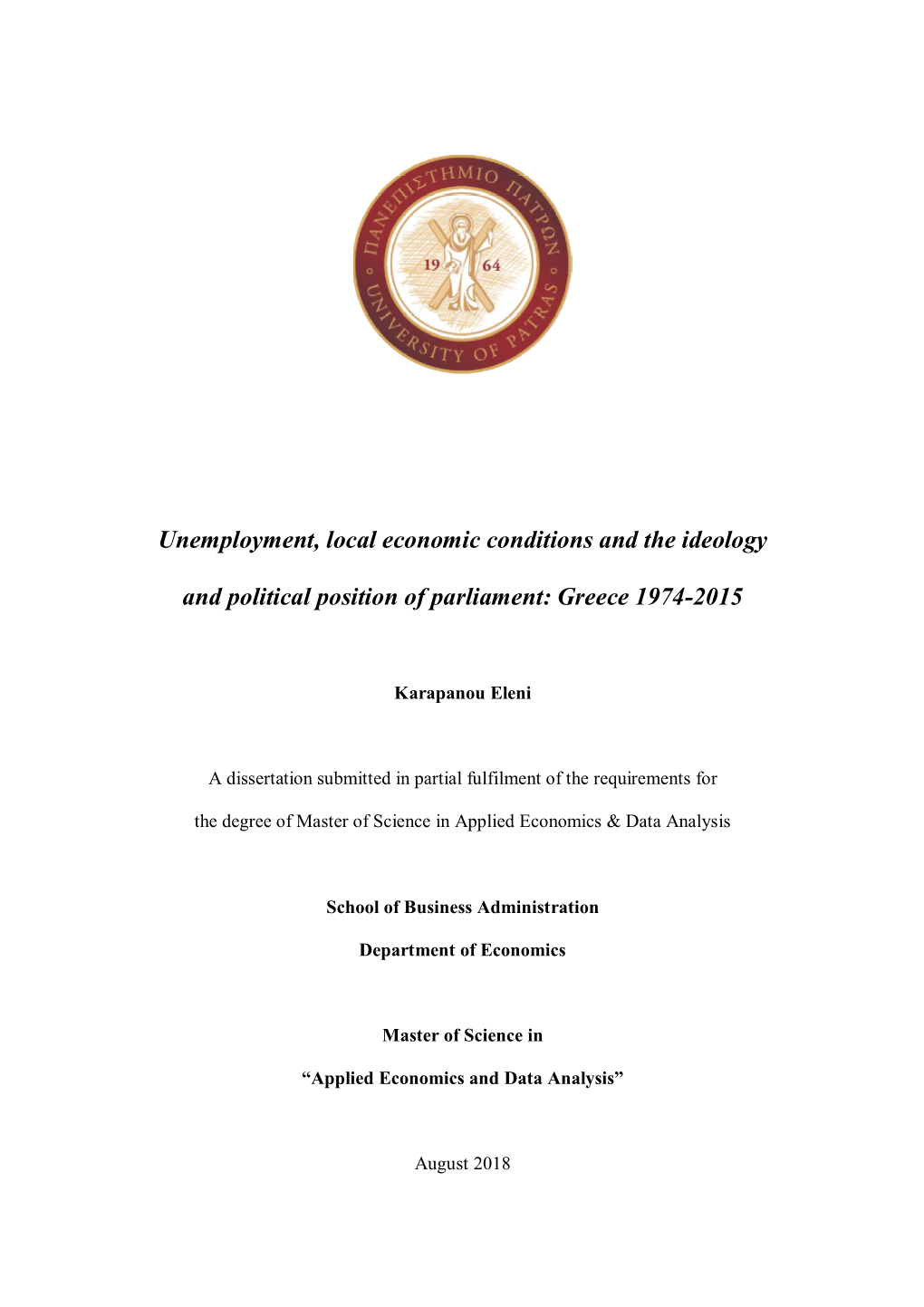 Unemployment, Local Economic Conditions and the Ideology and Political Position of Parliament: Greece 1974-2015