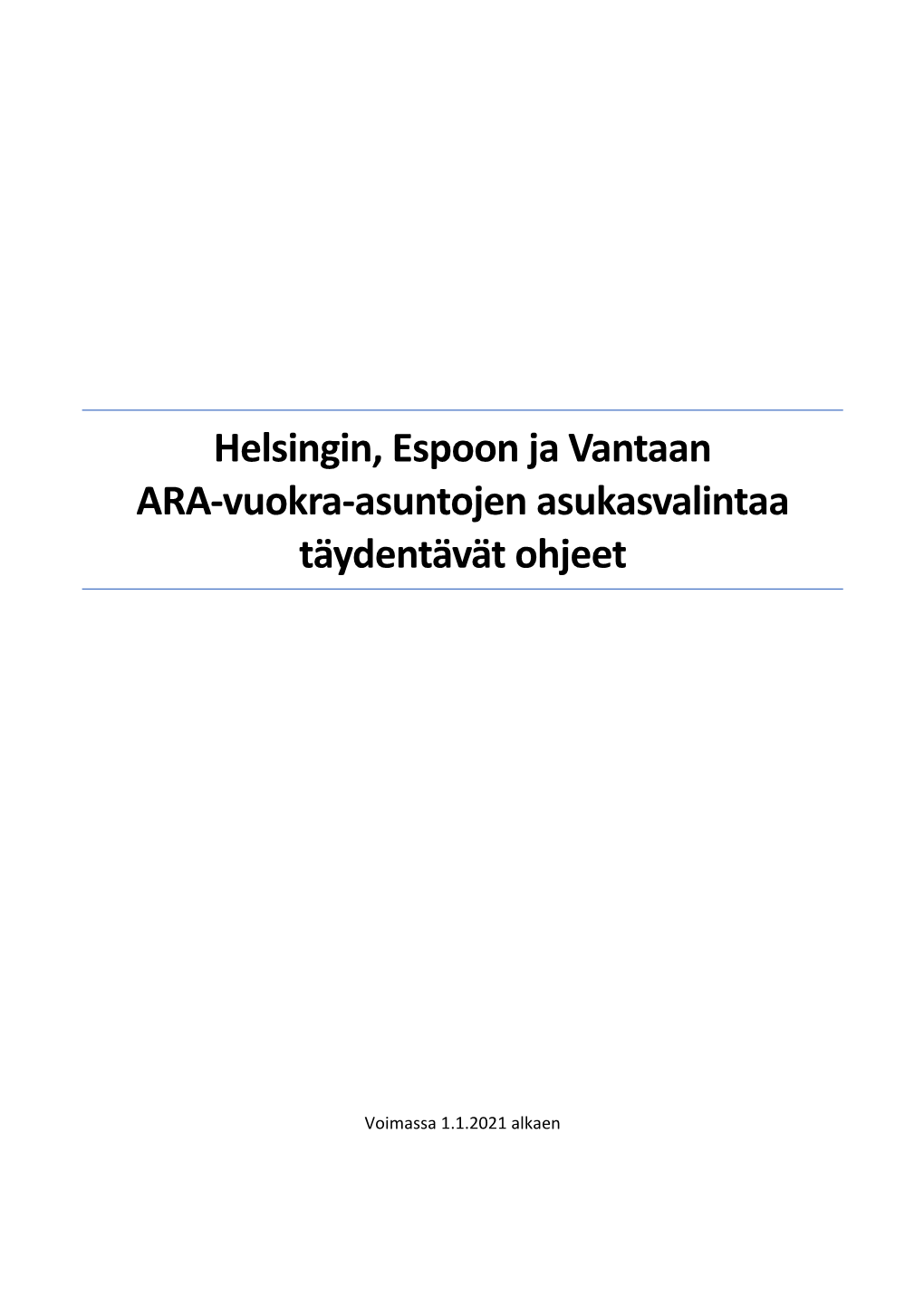 Helsingin, Espoon Ja Vantaan ARA-Vuokra-Asuntojen Asukasvalintaa Täydentävät Ohjeet