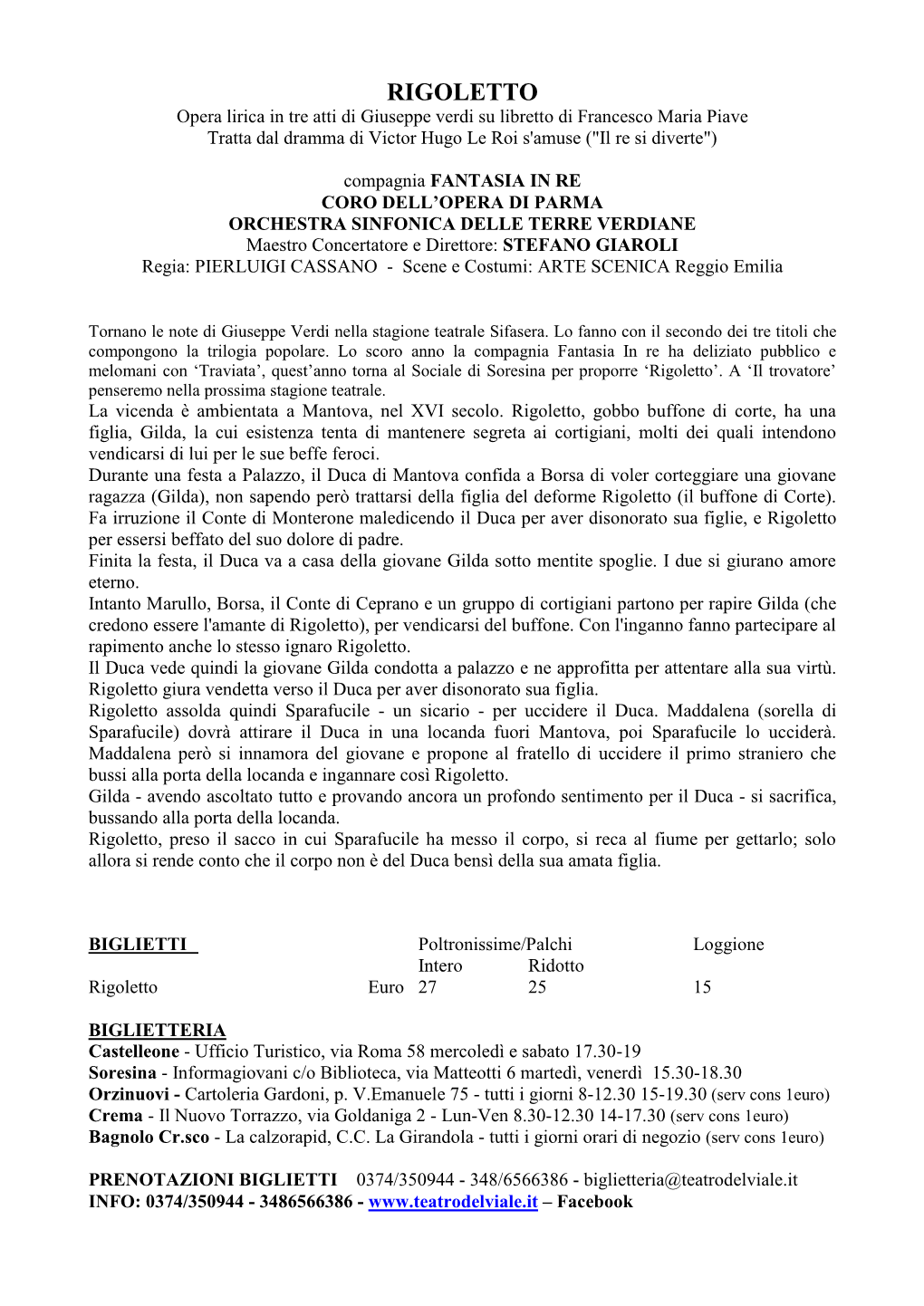 RIGOLETTO Opera Lirica in Tre Atti Di Giuseppe Verdi Su Libretto Di Francesco Maria Piave Tratta Dal Dramma Di Victor Hugo Le Roi S'amuse ("Il Re Si Diverte")