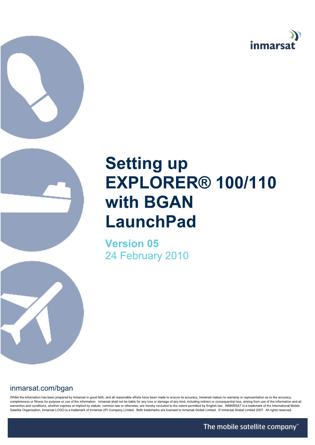 Setting up EXPLORER® 100/110 with BGAN Launchpad Version 05 24 February 2010