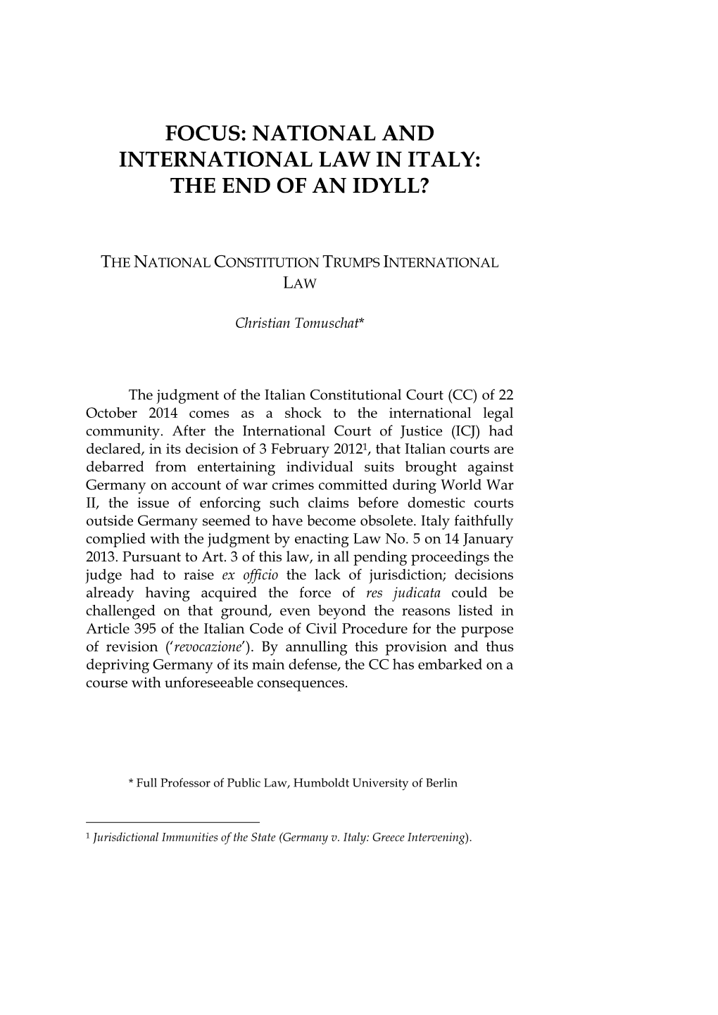National and International Law in Italy: the End of an Idyll?