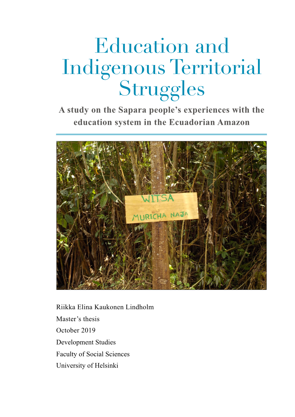 Education and Indigenous Territorial Struggles a Study on the Sapara People’S Experiences with the Education System in the Ecuadorian Amazon