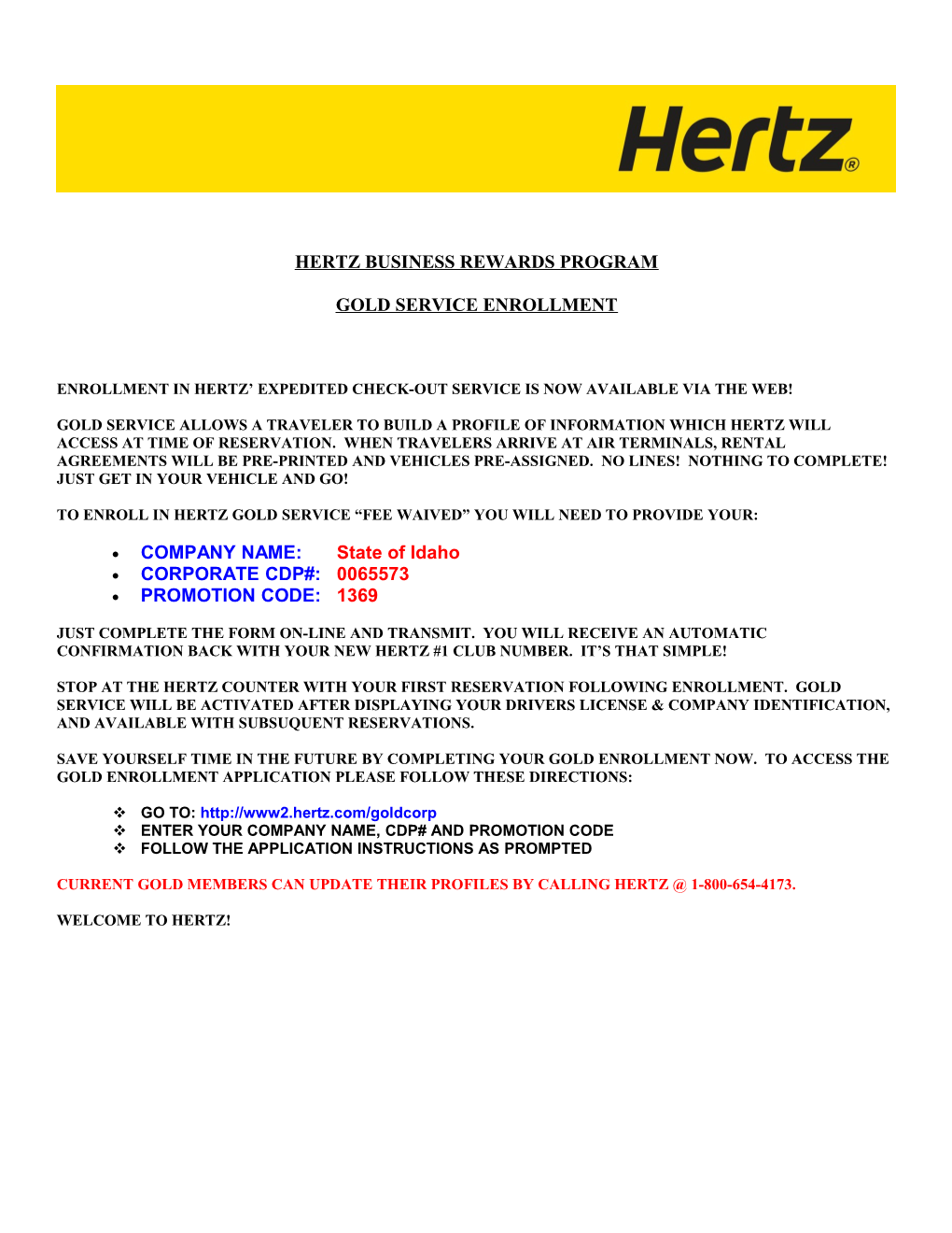 Enrollment in Hertz Expedited Check-Out Service Is Now Available Via the Web!