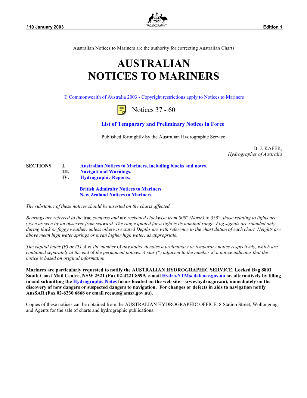 Australian Notices to Mariners Are the Authority for Correcting Australian Charts AUSTRALIAN NOTICES to MARINERS